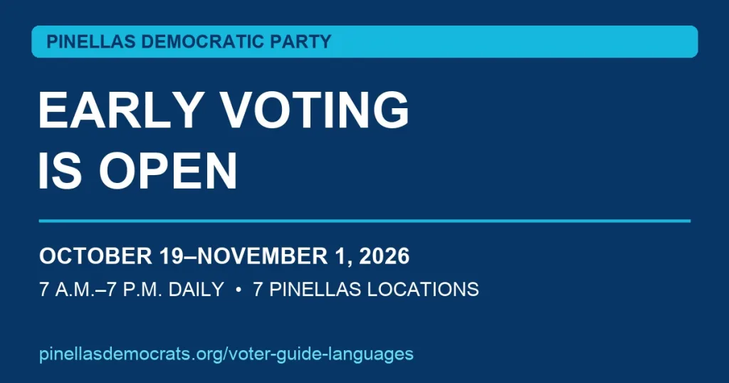 Early voting is open October 19–November 1, 2026, from 7 a.m. to 7 p.m. daily at seven Pinellas locations.