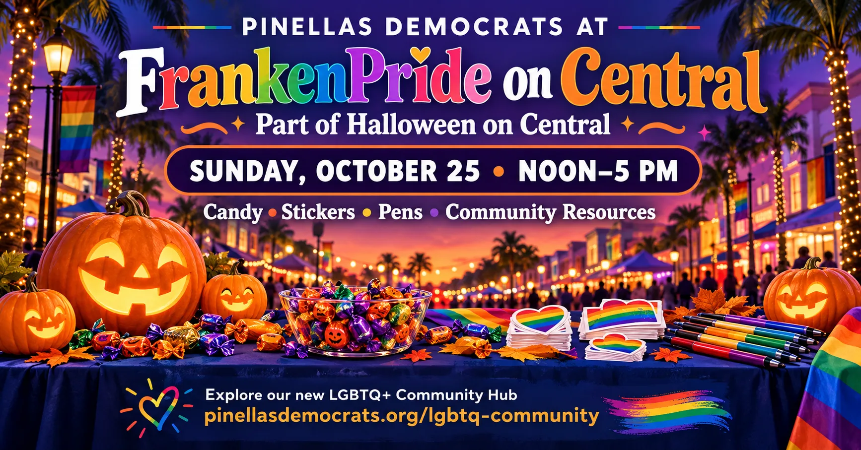 Pinellas Democrats at FrankenPride on Central. Sunday, October 25, noon–5 p.m. Candy, stickers, pens, and community resources.